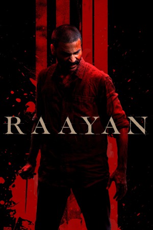 Raayan 2024 WebRip [Hindi + Tamil + Telugu + Malayalam + Kannada] 480p, 720p, 1080p ESub