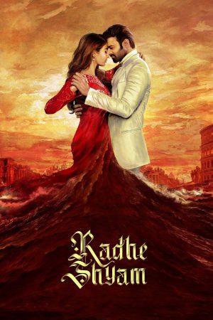 Radhe Shyam 2022 WebRip [Hindi + Tamil + Telugu + Malayalam + Kannada] 480p, 720p, 1080p ESub