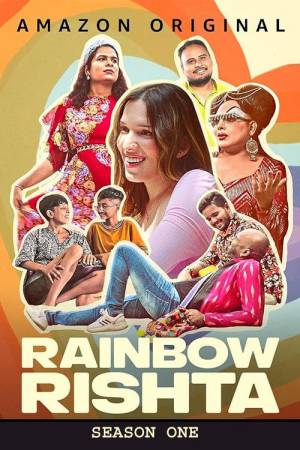 Rainbow Rishta (2023) Season 1 [Hindi] WebRip 480p, 720p ESub - Complete