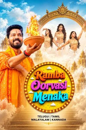 Ramba Oorvasi Menaka 2026 WebRip [Tamil + Telugu + Malayalam + Kannada] 1080p 480p 720p ESub Poster