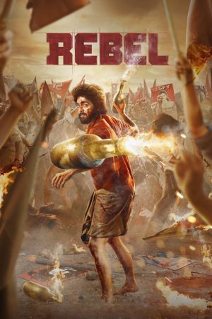 Rebel 2022 WebRip [Hindi + Tamil + Telugu] 480p, 720p ESub