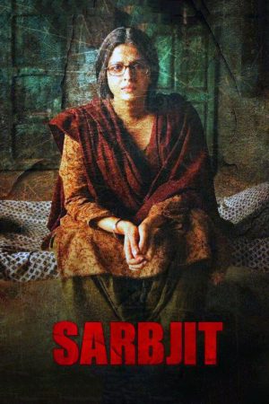 Sarbjit 2016 WebDl [Hindi] 480p, 720p ESub