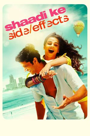 Shaadi Ke Side Effects 2014 BluRay [Hindi] 480p, 720p ESub