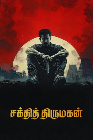 Shakthi Thirumagan 2025 WebRip [Hindi + Tamil + Telugu + Malayalam + Kannada] 480p 720p ESub