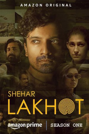 Shehar Lakhot (2023) Season 1 [Hindi + Tamil + Telugu + Malayalam + Kannada] WebRip 480p, 720p ESub - Complete