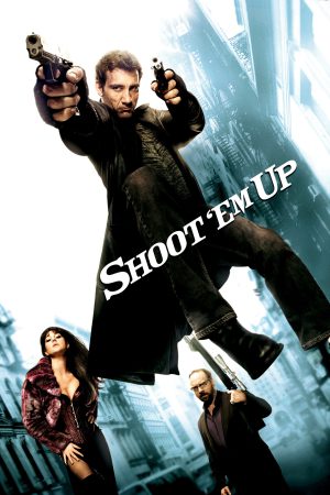 Shoot 'Em Up 2007 BluRay [Hindi + English] 480p, 720p ESub
