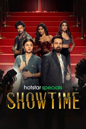 Showtime (2024) Season 1 [Hindi + Tamil + Telugu + Malayalam + Kannada] WebRip 480p, 720p ESub - Complete