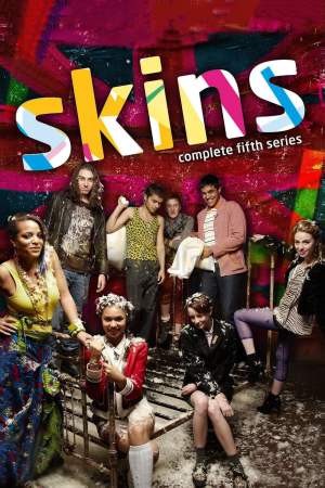 Skins (2011) Season 5 [Hindi + Tamil + Telugu + English] WebRip 480p, 720p ESub - Complete