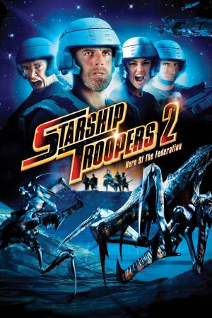 Starship Troopers 2: Hero of the Federation 2004 BluRay [Hindi + English] 480p, 720p ESub