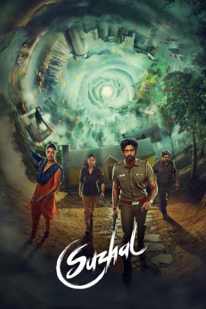 Suzhal - The Vortex (2022) Season 1 [Hindi + Tamil + Telugu + Malayalam + Kannada] WebRip 480p, 720p ESub - Complete
