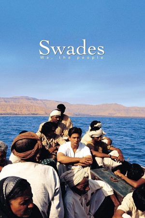 Swades 2004 BluRay [Hindi] 480p, 720p ESub