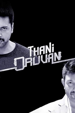 Thani Oruvan 2015 WebRip [Tamil] 480p 720p ESub