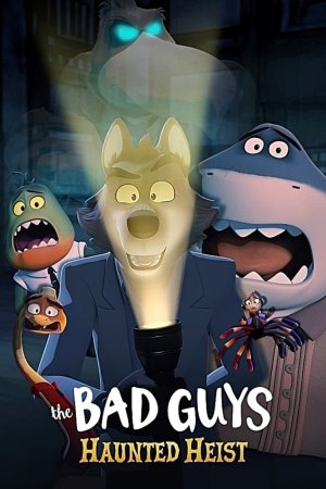 The Bad Guys: Haunted Heist 2024 WebRip [Hindi + English] 480p, 720p ESub