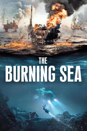 The Burning Sea 2021 BluRay [Hindi] 480p, 720p ESub