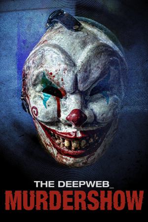 The Deep Web: Murdershow 2024 WebRip [Hindi + Tamil + Telugu + English] 480p, 720p