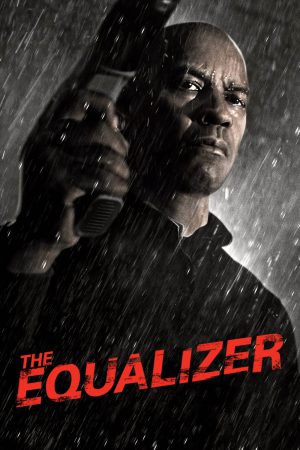 The Equalizer 2014 BluRay [Hindi + Tamil + Telugu + English] 480p, 720p, 1080p ESub