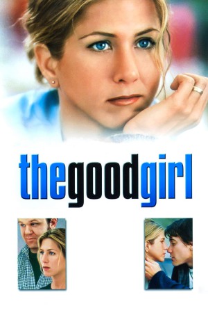 The Good Girl 2002 BluRay [Hindi + Tamil + Telugu + English] 480p, 720p ESub