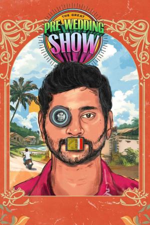 The Great Pre-Wedding Show 2025 WebRip [Telugu] 480p 720p ESub