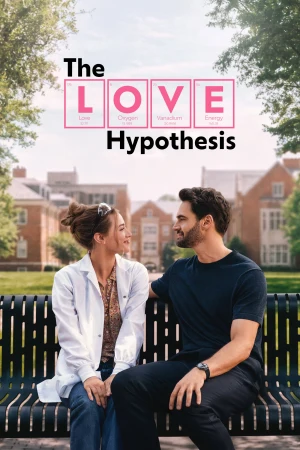 The Love Hypothesis 2026 WebRip [Hindi + Tamil + Telugu + Malayalam + Kannada + English] 480p 720p ESub Poster