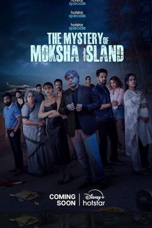 The Mystery of Moksha Island (2024) Season 1 [Hindi + Tamil + Telugu + Malayalam + Kannada] WebRip 480p, 720p ESub - Complete