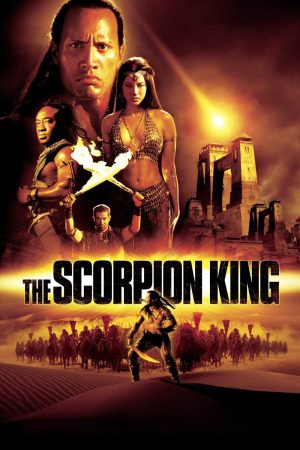 The Scorpion King 2002 BluRay [Hindi + Tamil + Telugu + English] 480p, 720p, 1080p ESub
