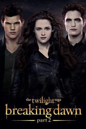 The Twilight Saga: Breaking Dawn - Part 2 2012 BluRay [Hindi + Tamil + Telugu + English] 480p, 720p, 1080p ESub
