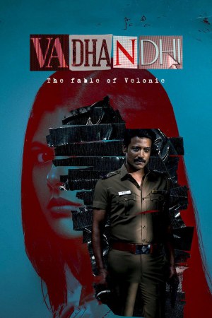 Vadhandhi (2022) Season 1 [Hindi + Tamil + Telugu + Malayalam + Kannada] WebRip 480p, 720p ESub - Complete