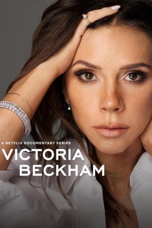 Victoria Beckham (2025) Season 1 [Hindi + Tamil + Telugu + English] WebRip 480p 720p ESub - Complete