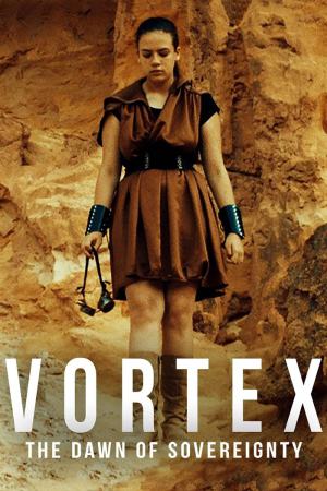 Vortex: The Dawn of Sovereignty 2021 WebRip [Hindi + Tamil + Telugu + French] 480p, 720p