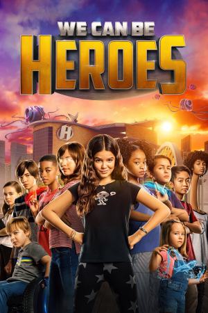 We Can Be Heroes 2020 WebDl [Hindi + English] 480p, 720p ESub